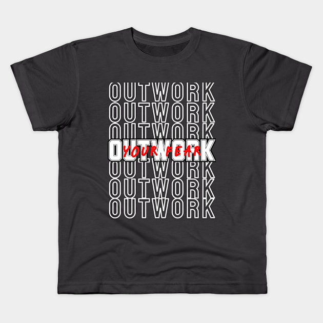 Outwork Your Fear  2 Fitness Motivation Workout Kids T-Shirt by IMMORTAL.AD